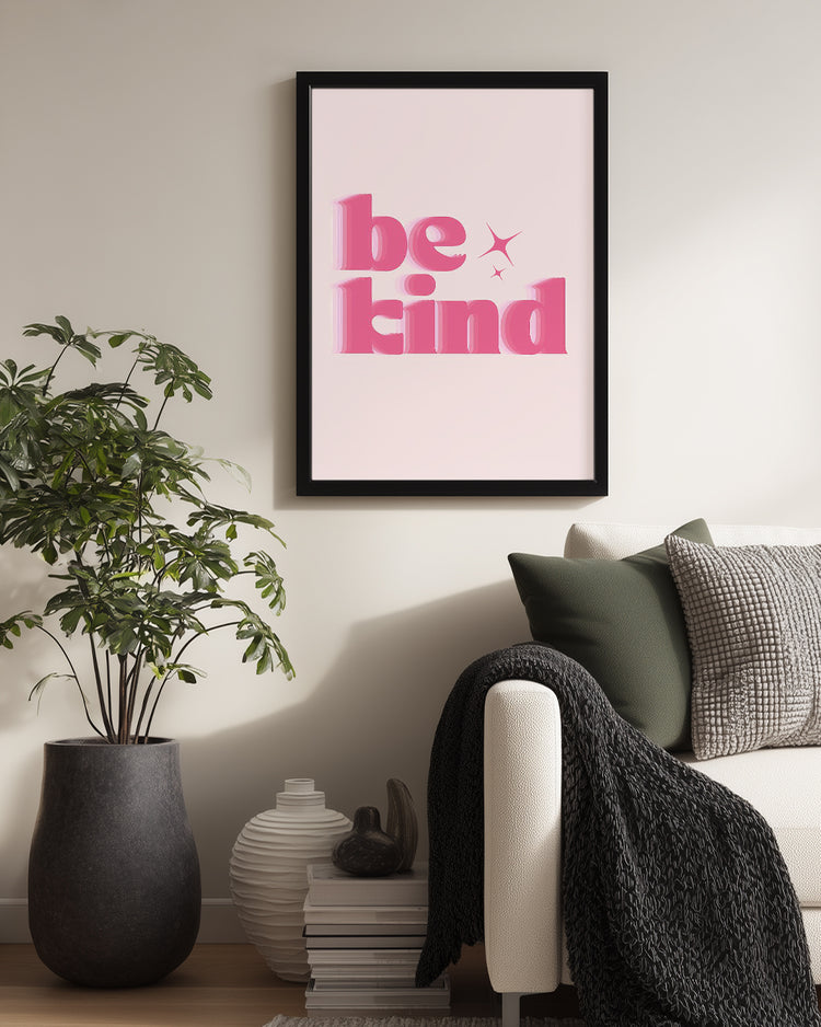 Be Kind Poster Tablosu