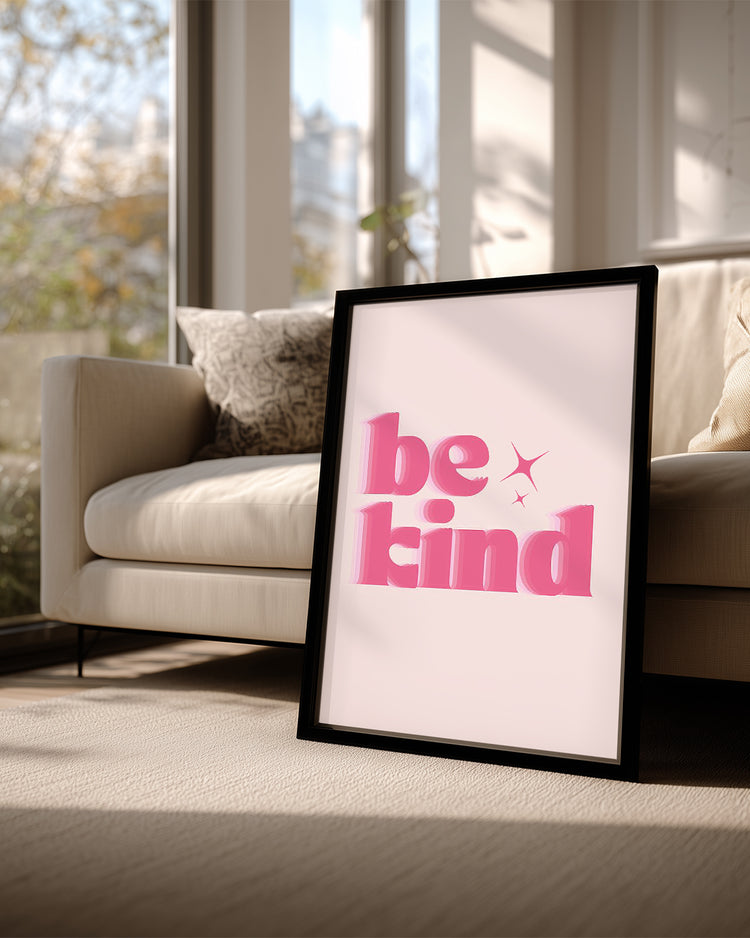 Be Kind Poster Tablosu