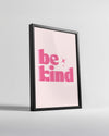 Be Kind Poster Tablosu