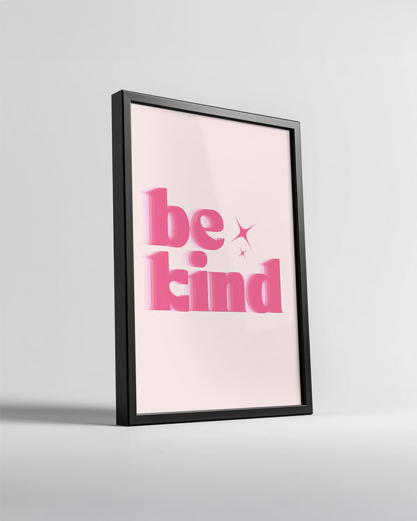 Be Kind Poster Tablosu