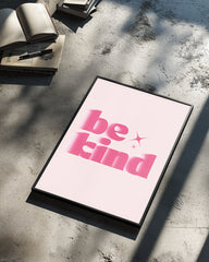 Be Kind Poster Tablosu