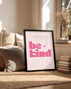 Be Kind Poster Tablosu
