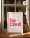 Be Kind Poster Tablosu