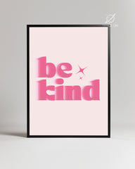 Be Kind Poster Tablosu