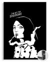 Ben Herkes İçin Değilim - Siyah Beyaz Çizim Poster Tablosu