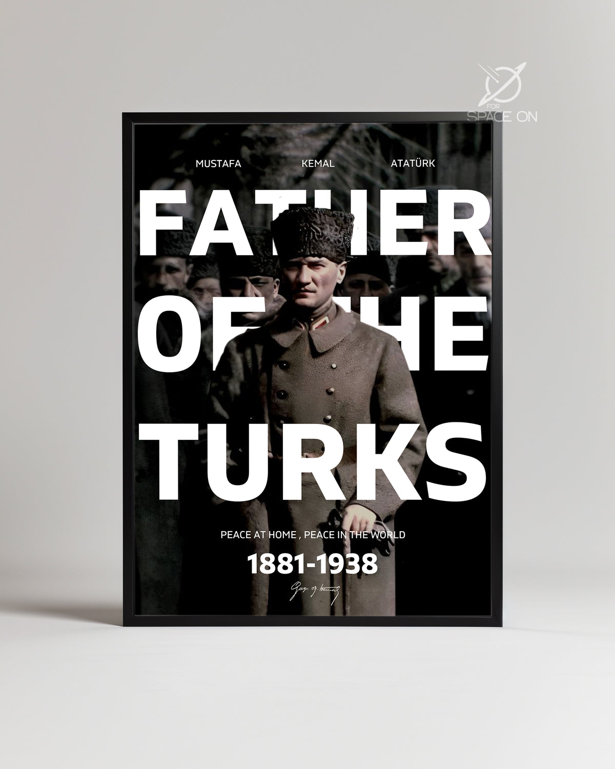 Father Of The Turks – Modern Liderlik Tasarımı Poster Tablosu