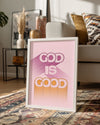 God Is Good Poster Tablosu