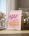 God Is Good Poster Tablosu