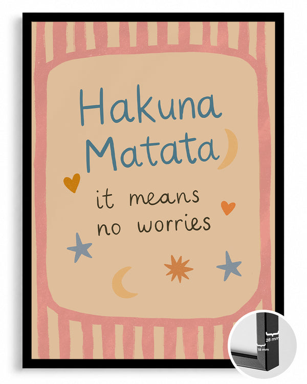 Hakuna Matata - Endişe Olmadan Yaşa Poster Tablosu