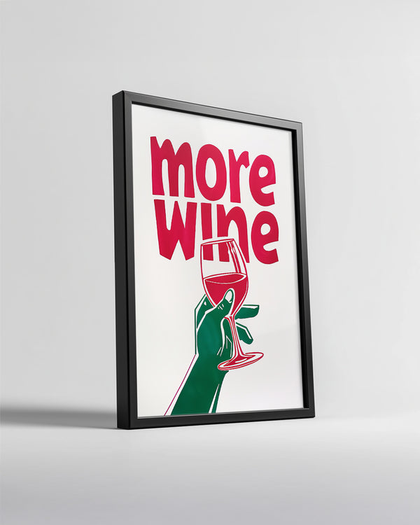 More Wine Poster Tablosu