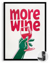 More Wine Poster Tablosu