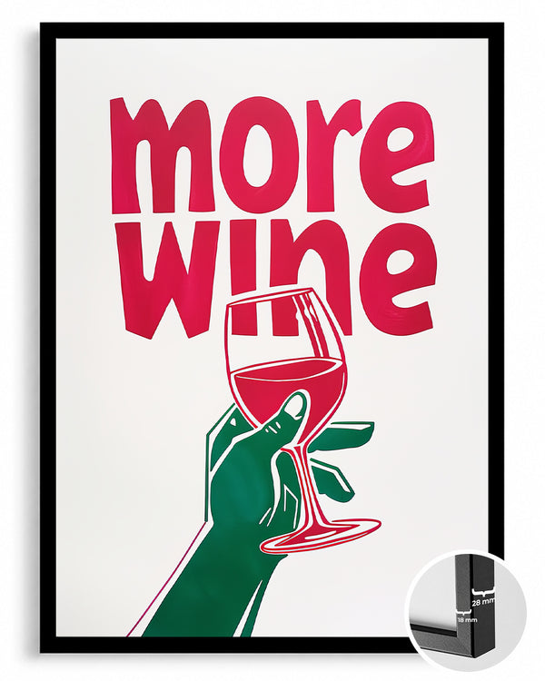 More Wine Poster Tablosu